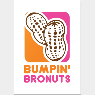 Bumpin' Bronuts Posters and Art